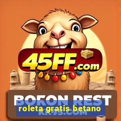 roleta gratis betano